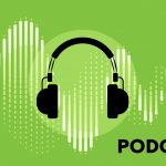 پادکست (Podcast) چیست و چگونه پادکست بسازیم؟