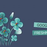 الگوریتم تازگی محتوا Freshness گوگل در سئو